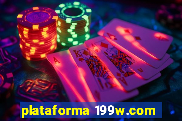 plataforma 199w.com